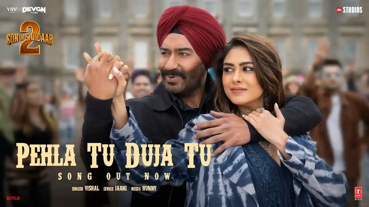 Pehla Tu Duja Tu Song Poster from Son Of Sardaar 2