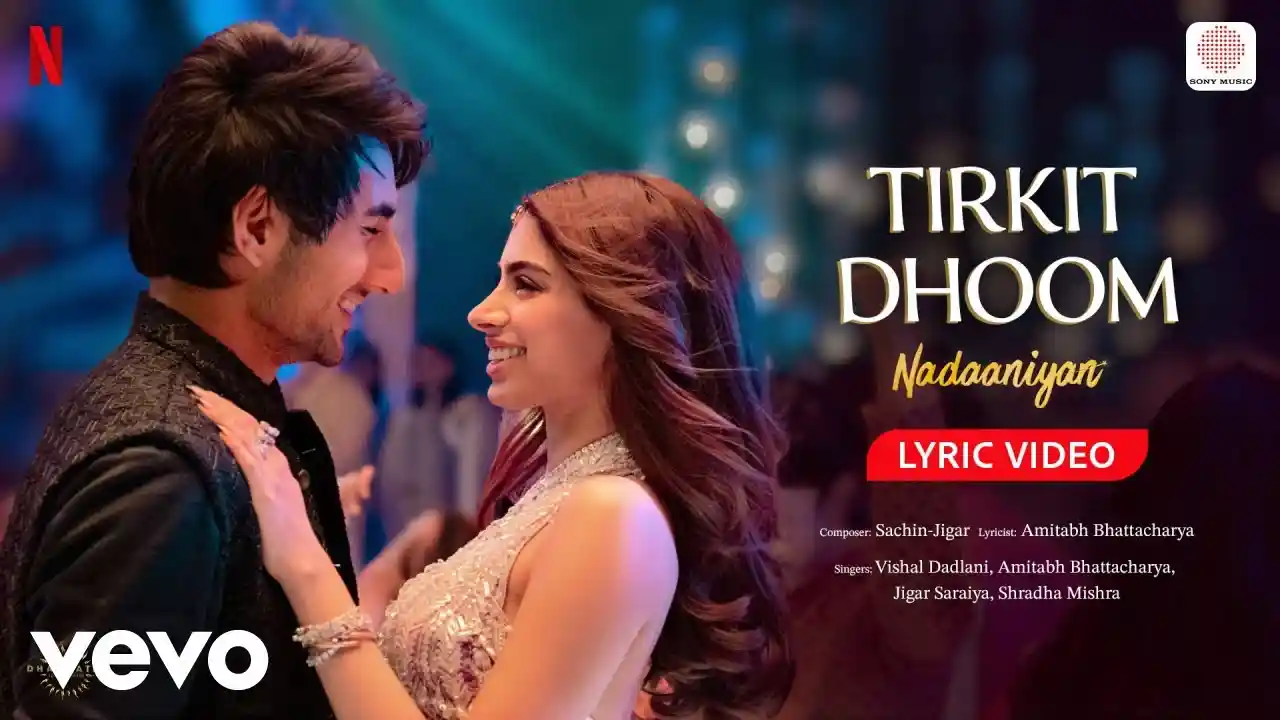 Tirkit Dhoom Song Poster from Nadaaniyan