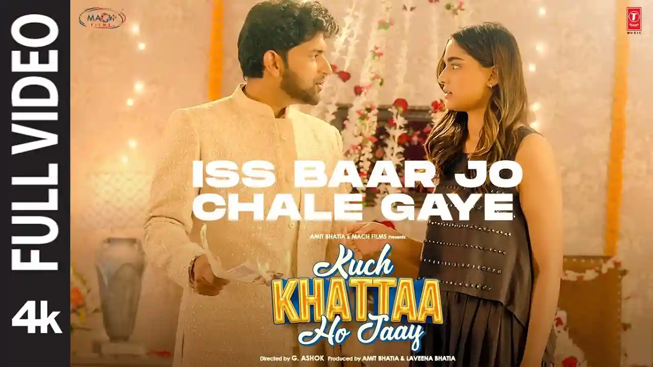 Iss Baar Jo Chale Gaye Song Poster from Kuch Khattaa Ho Jaay