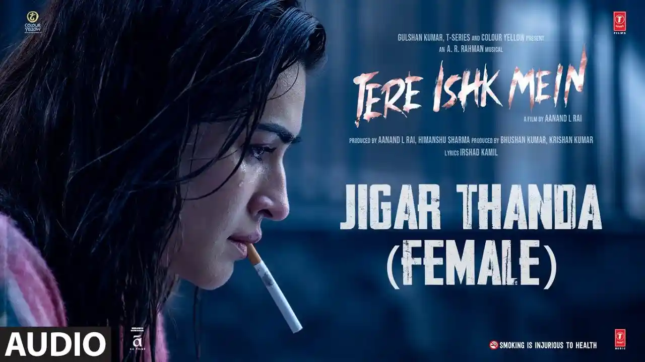 Jigar Thanda Female Version Song Poster from Tere Ishk Mein