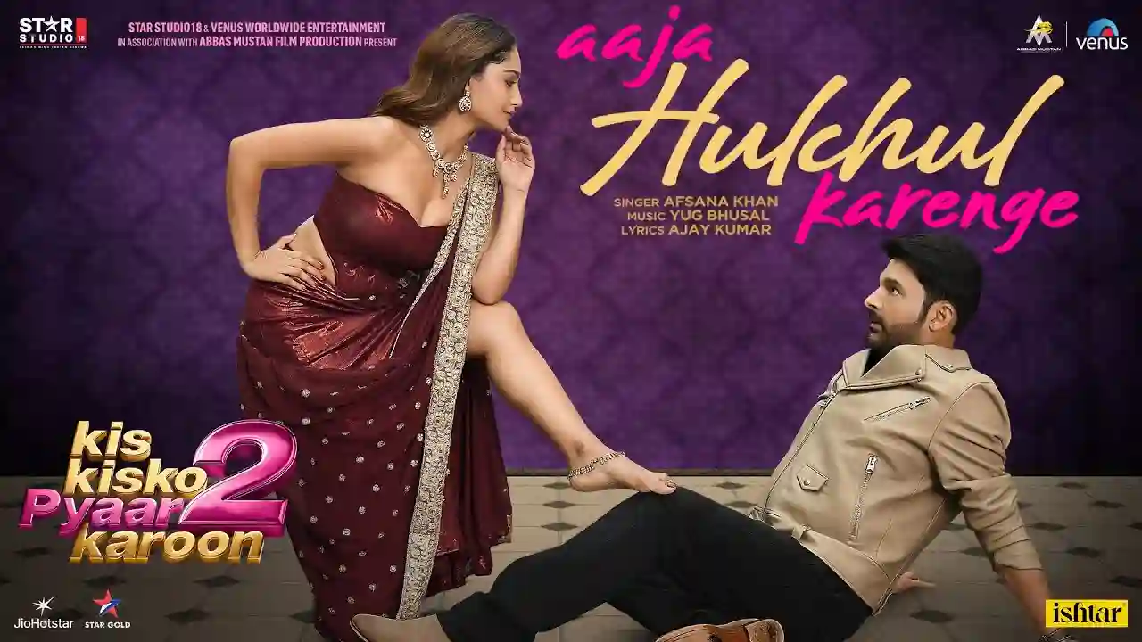 Aaja Hulchul Karenge Song Poster from Kis Kisko Pyaar Karoon 2
