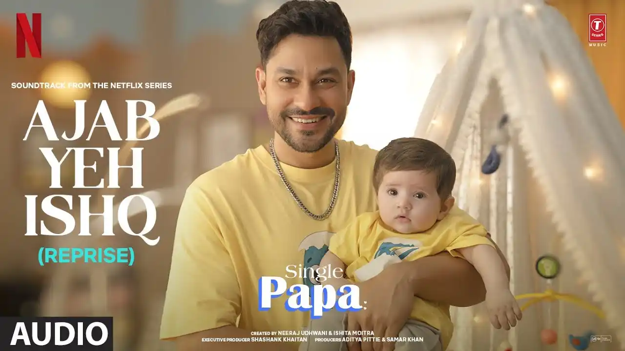 Ajab Yeh Ishq Reprise Song Poster from Single Papa