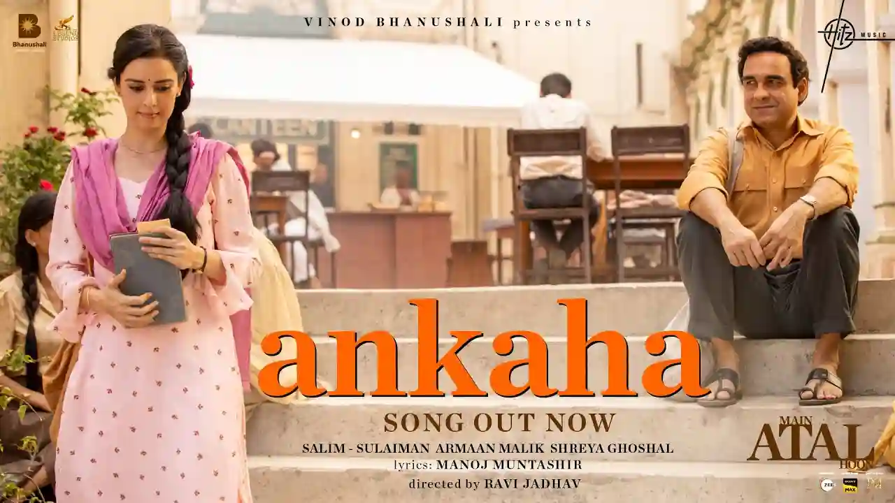 Ankaha Song Poster from Main Atal Hoon