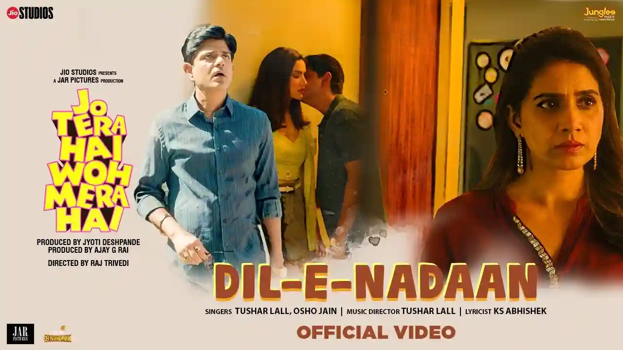 Dil-E-Nadaan Song Poster from Jo Tera Hai Woh Mera Hai