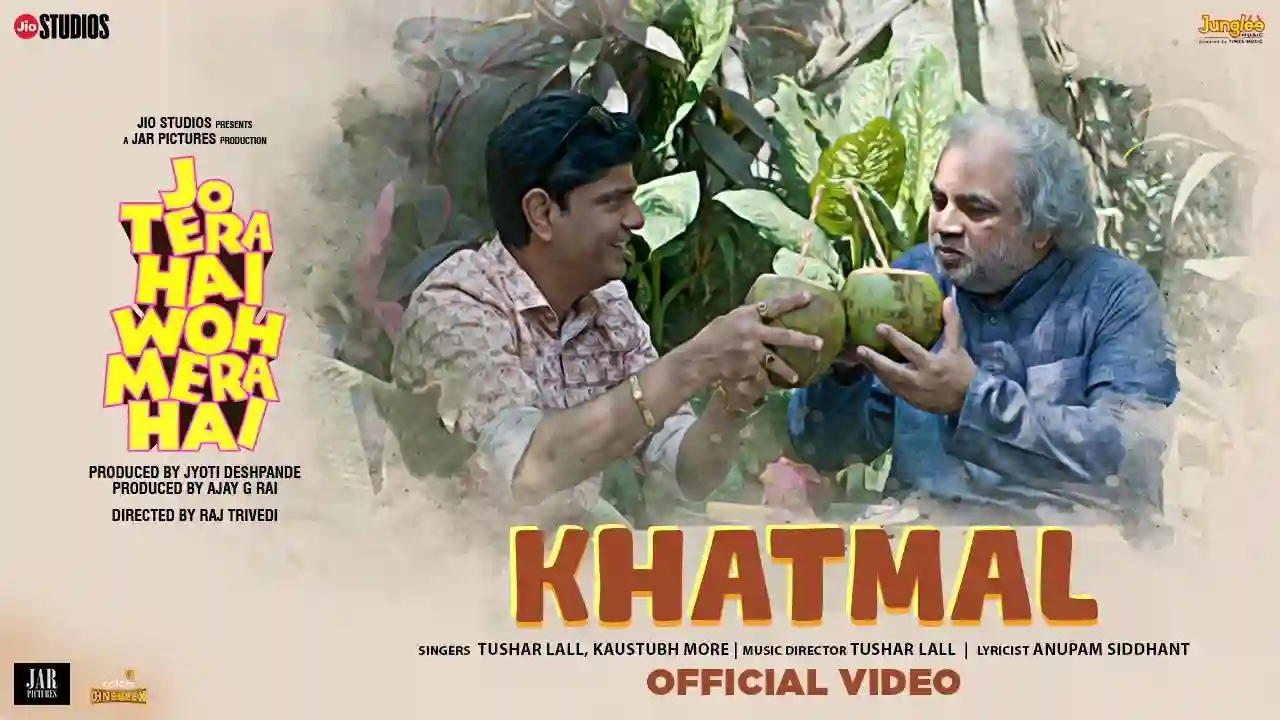 Khatmal Song Poster from Jo Tera Hai Woh Mera Hai