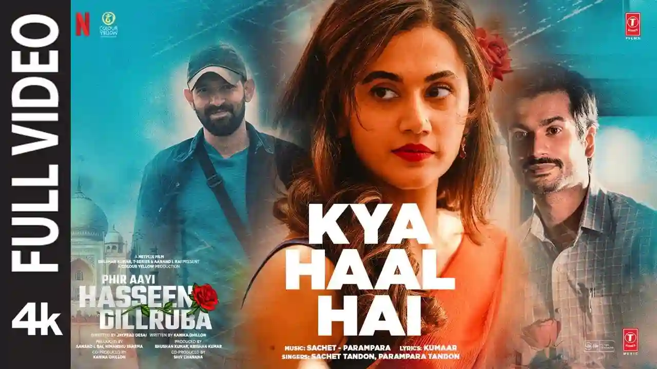 Kya Haal Hai Song Poster from Phir Aayi Hasseen Dillruba