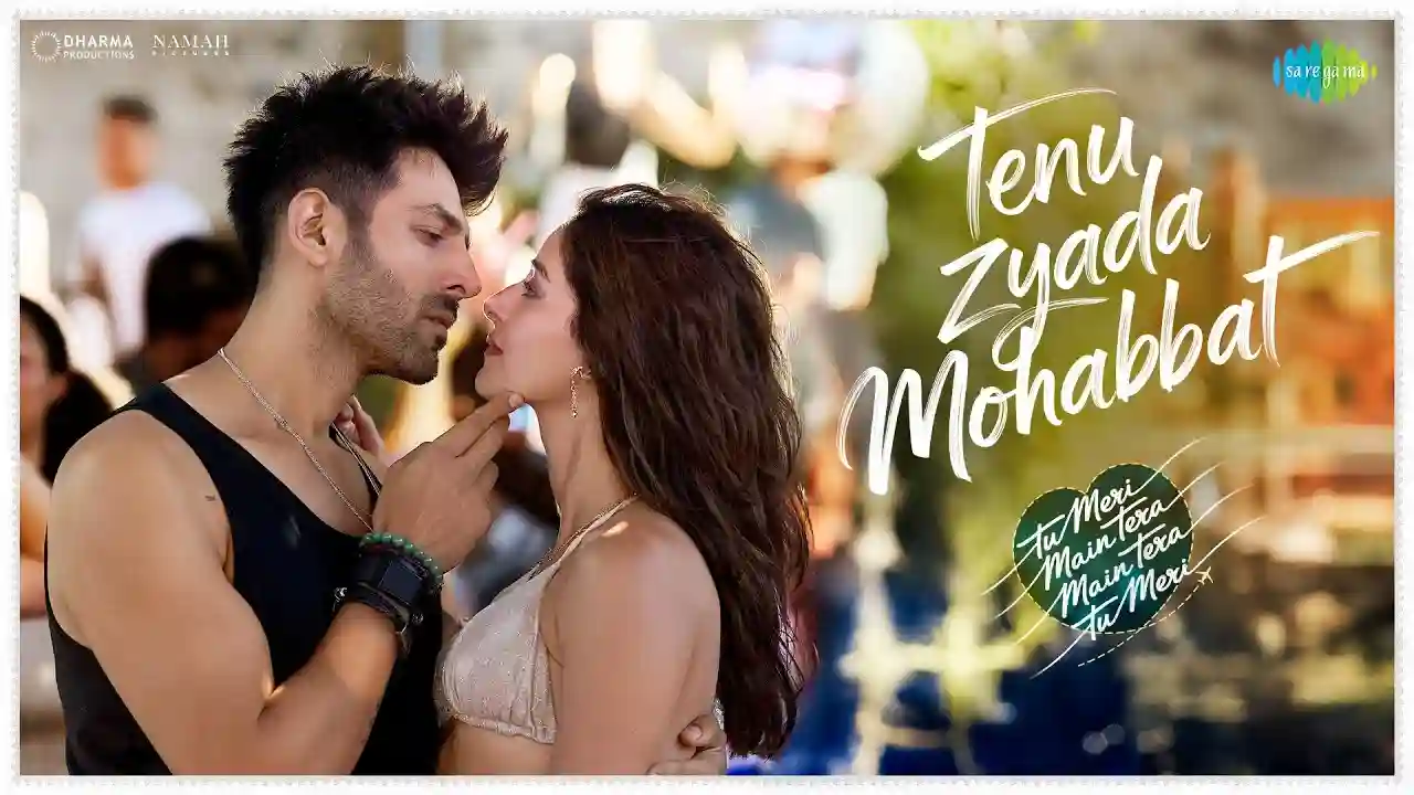 Tenu Zyada Mohabbat Song Poster from Tu Meri Main Tera Main Tera Tu Meri