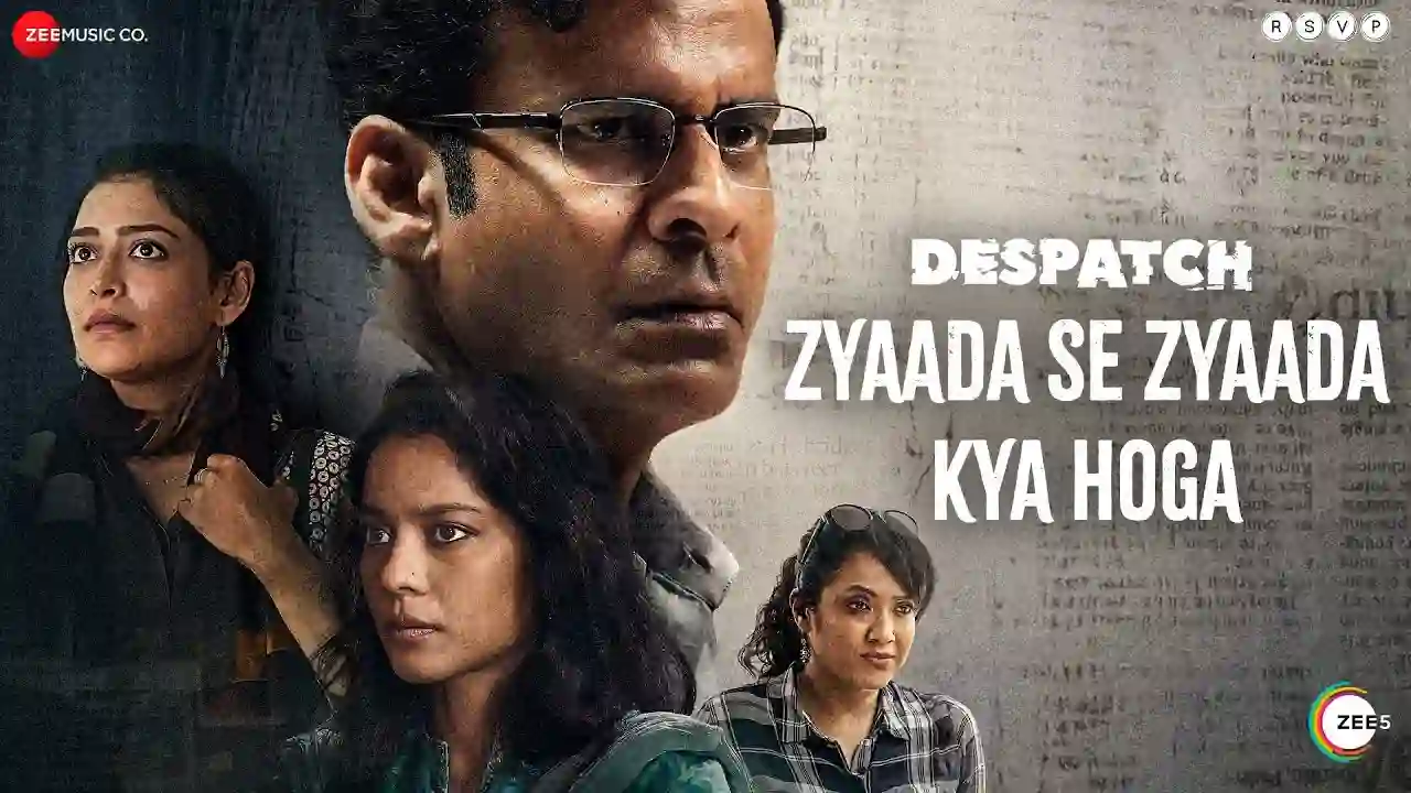 Zyaada Se Zyaada Kya Hoga Song Poster from Despatch