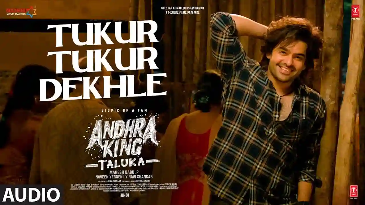 Tukur Tukur Dekhle Song Poster from Andhra King Taluka
