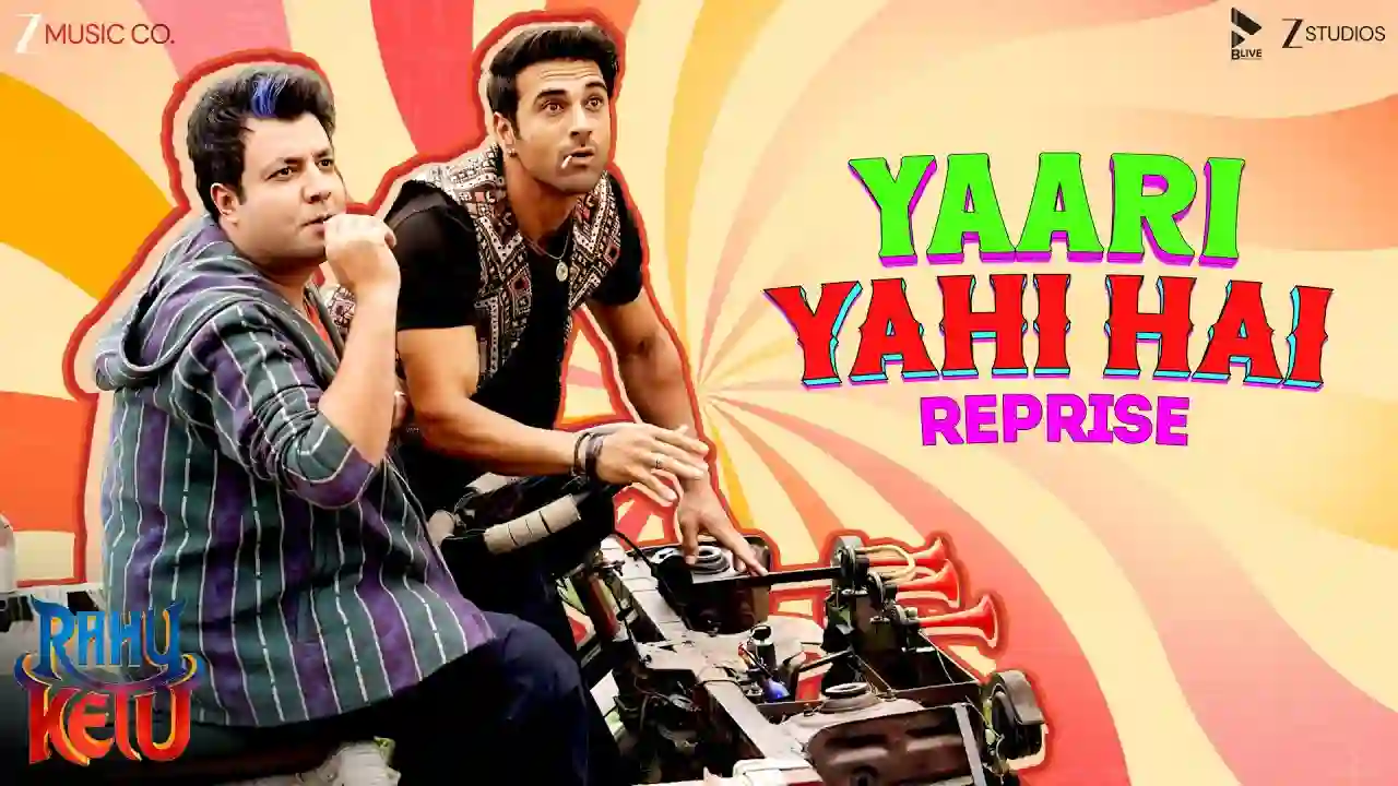 Yaari Yahi Hai Reprise Song Poster from Rahu Ketu