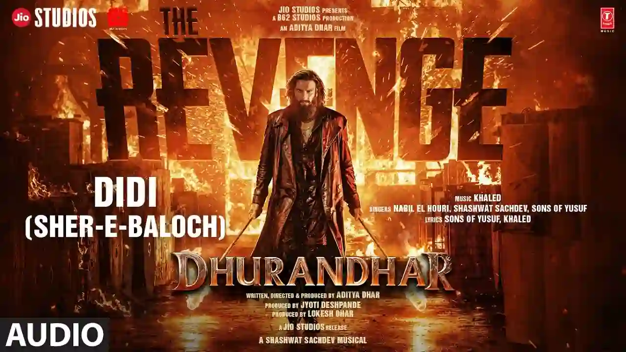 Didi - Sher-E-Baloch Song Poster from Dhurandhar 2 The Revenge - Ranveer Singh