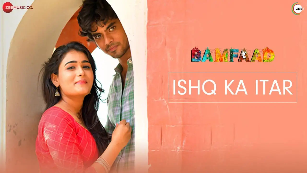 Ishq Ka Itar Song Poster from Bamfaad