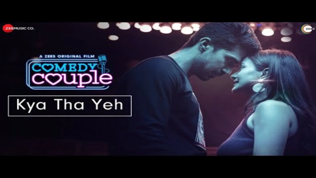 Kya Tha Yeh Song Poster from Comedy Couple