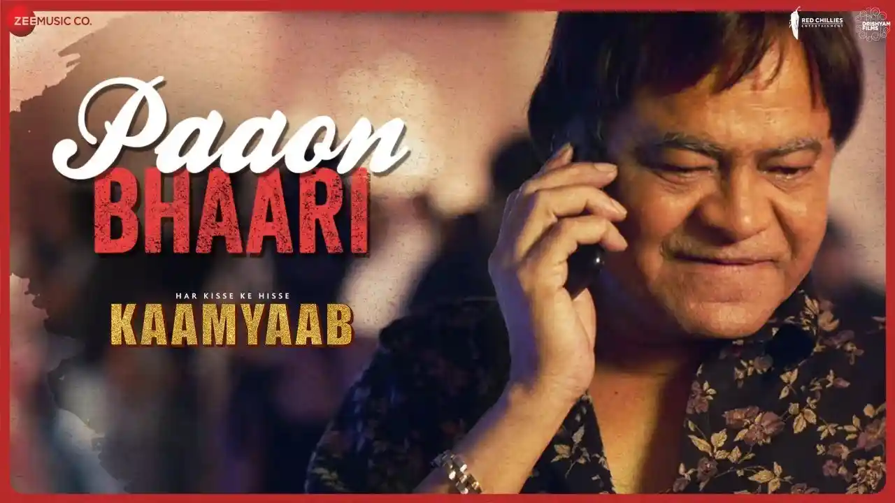 Paaon Bhaari Song Poster from Har Kisse Ke Hisse Kaamyaab