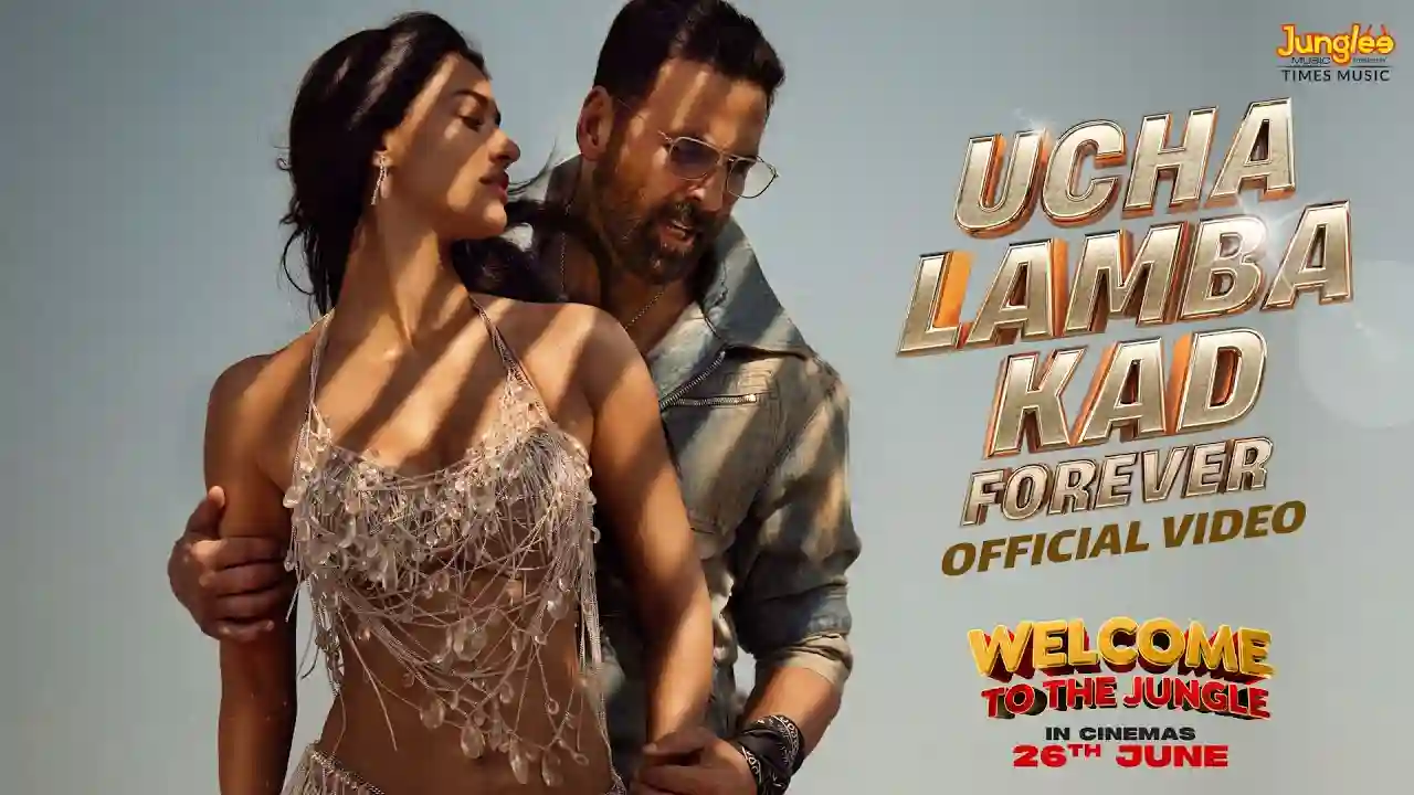 Ucha Lamba Kad Forever Song Poster from Welcome to the Jungle