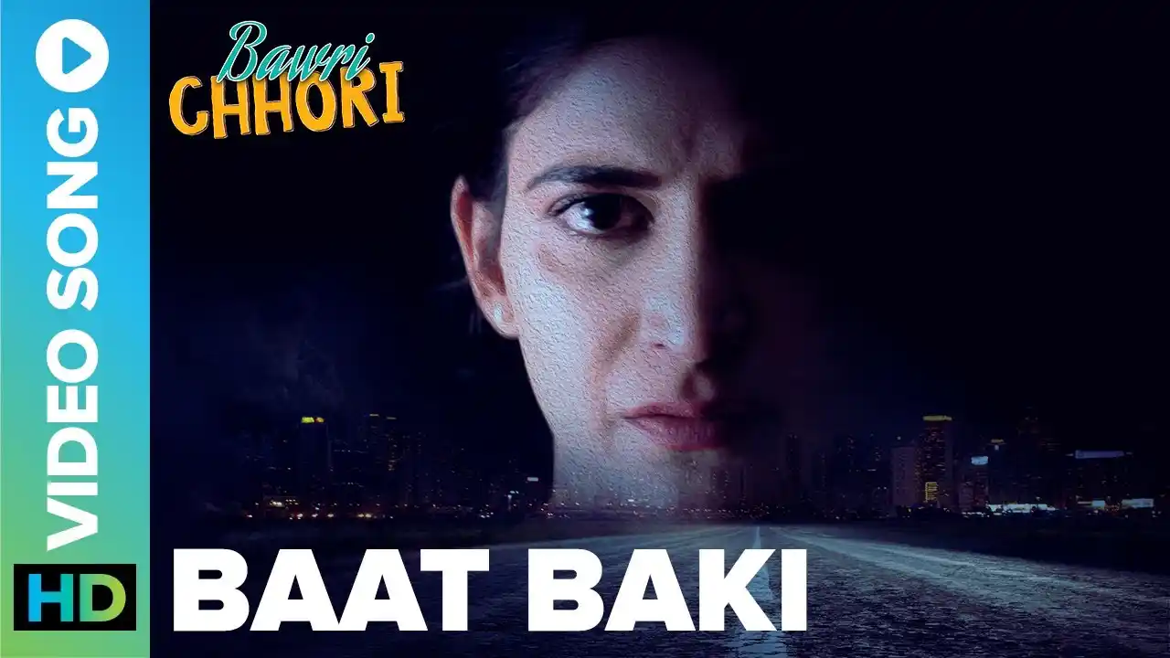 Baat Baaki Song Poster from Bawri Chhori