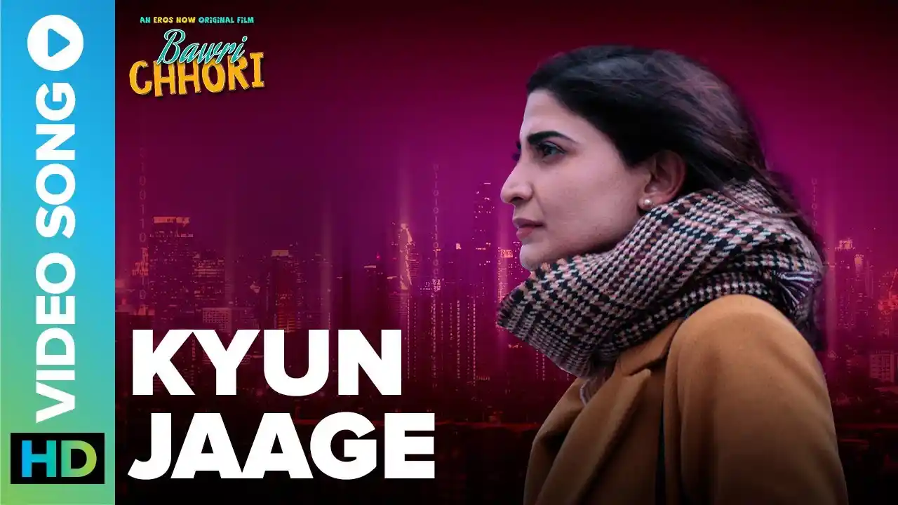 Kyun Jaage Song Poster from Bawri Chhori