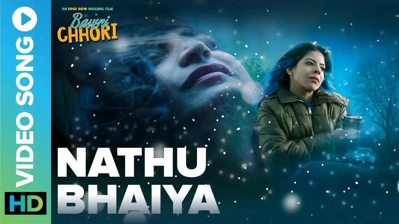 Nathu Bhaiya Song Poster from Bawri Chhori