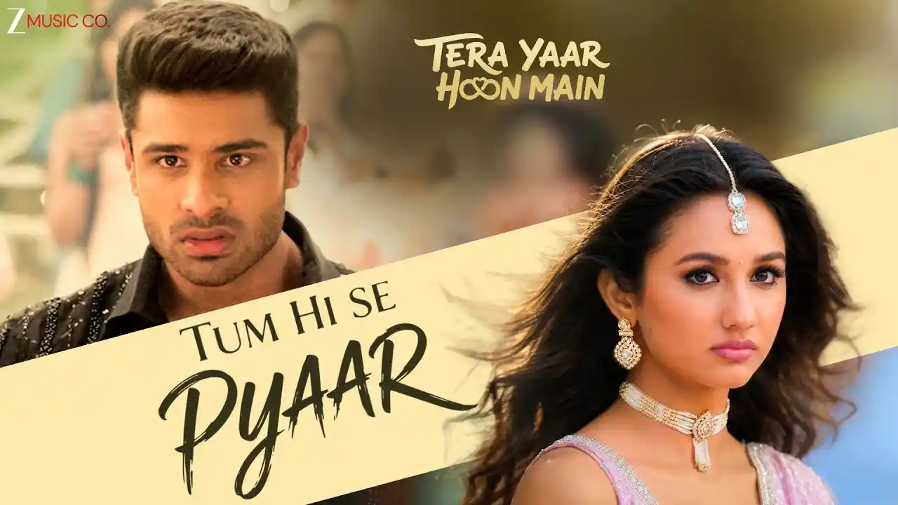 Tum Hi Se Pyaar Song Poster from Tera Yaar Hoon Main