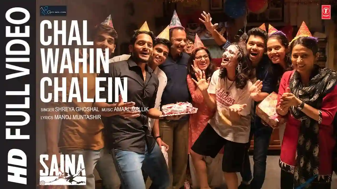 Chal Wahin Chalein Song Poster from Saina
