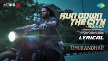 Run Down The City - Monica Song Poster 3 from Dhurandhar | Ranveer Singh