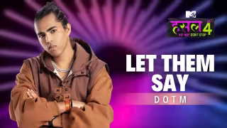 Let Them Say Song Poster from MTV Hustle 4