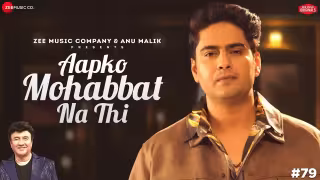 Aapko Mohabbat Na Thi Song Poster from Anu Malik x Zee Music