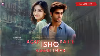 Agar Ishq Karte Hamari Tarah Song Poster from Sad0Pia