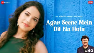 Agar Seene Mein Dil Na Hota Song Poster from Anu Malik x Zee Music