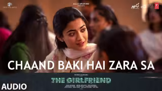Chaand Baki Hai Zara Sa Song Poster from The Girlfriend