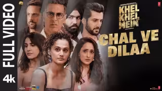 Chal Ve Dilaa Song Poster from Khel Khel Mein