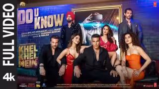 Do U Know Song Poster from Khel Khel Mein