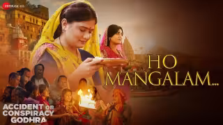 Ho Mangalam Song Poster from Accident Or Conspiracy Godhra