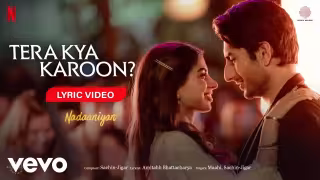 Tera Kya Karoon? Song Poster from Nadaaniyan