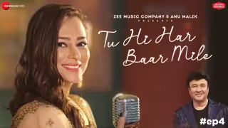 Tu Hi Har Baar Mile Song Poster from Anu Malik x Zee Music