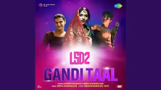 Gandi Taal Song Poster from LSD 2