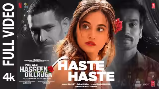 Haste Haste Song Poster from Phir Aayi Hasseen Dillruba