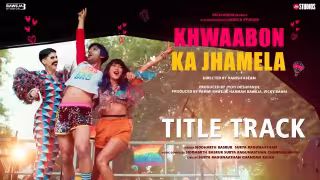 Khwaabon Ka Jhamela –Title Track Song Poster from Khwaabon Ka Jhamela