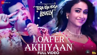 Loafer Akhiyaan Song Poster from Tera Kya Hoga Lovely