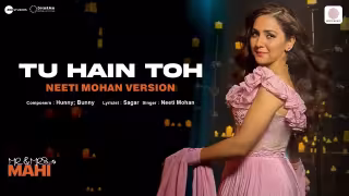 Tu Hain Toh - Neeti Mohan Version Song Poster from Mr. & Mrs. Mahi