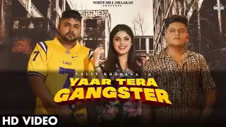 Yaar Tera Gangster Song Poster from White Hill Dhaakad