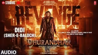 Didi - Sher-E-Baloch Song Poster from Dhurandhar 2 The Revenge - Ranveer Singh