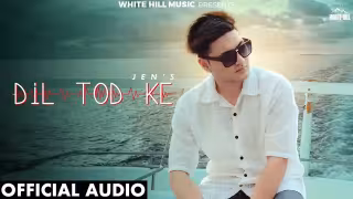 Dil Tod Ke Song Poster from White Hill Music - Jen