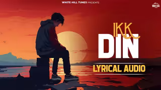 Ikk Din Song Poster from White Hill Tunes