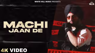Machi Jaan De Song Poster from White Hill Music - Gurnoor Sokhi