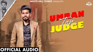 Umran Ton Judge Song Poster from White Hill Tunes