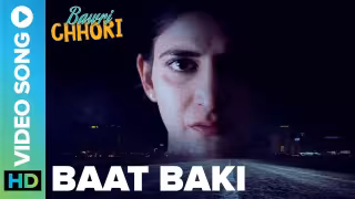 Baat Baaki Song Poster from Bawri Chhori
