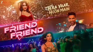Friend Friend Song Poster from Tera Yaar Hoon Main