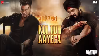 Koi Toh Aayega Song Poster from Antim: The Final Truth