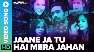 Jaane Jaan Tu Hai Mera Jahan Song Poster from Switchh